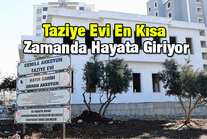 Taziye Evi En Kısa Zamanda Hayata Giriyor