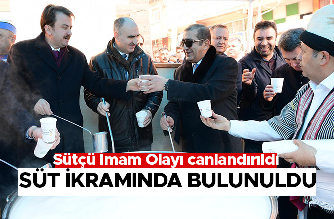 Sütçü İmam Olayı canlandırılarak süt ikramında bulunuldu