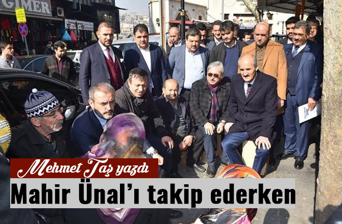 Mahir Ünal’ı takip ederken
