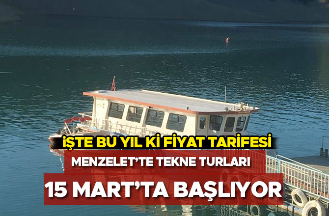 Menzelet’te Tekne Turları 15 Mart’ta Başlıyor