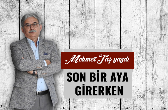 Son bir aya girerken