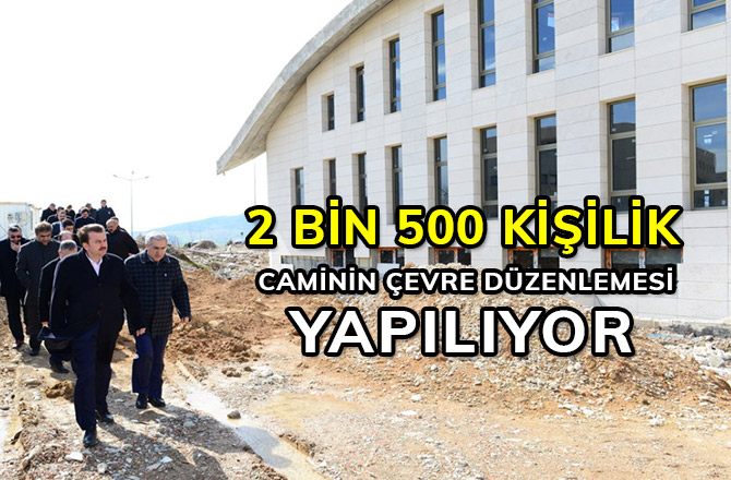 2 bin 500 kişilik caminin çevre düzenlemesi yapılıyor