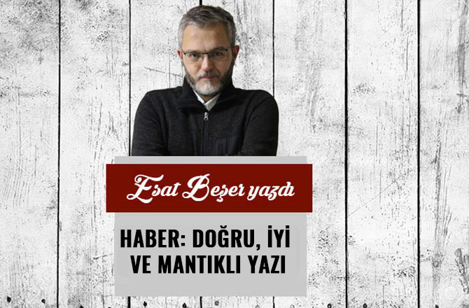 Haber: Doğru, İyi ve Mantıklı Yazı
