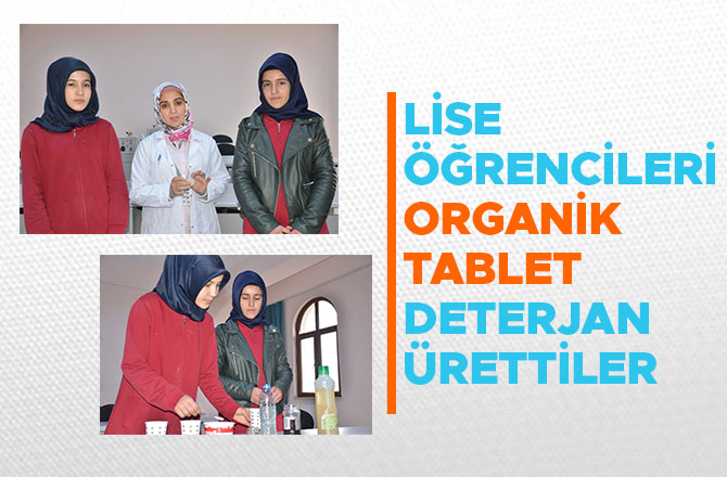 Lise öğrencileri organik tablet deterjan ürettiler