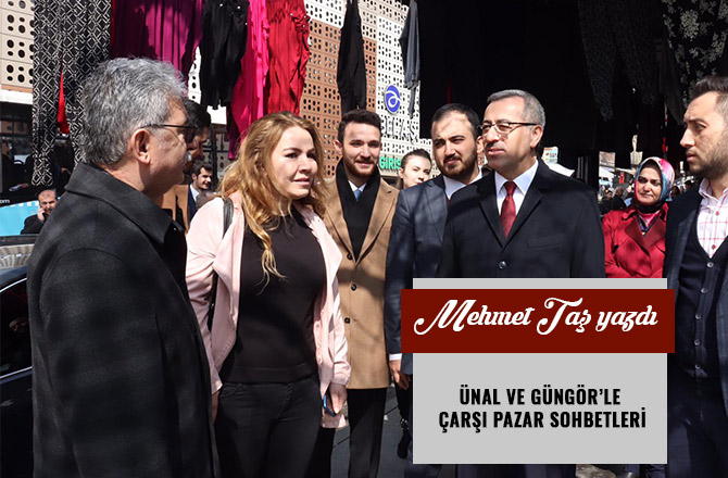 Ünal ve Güngör’le çarşı Pazar sohbetleri