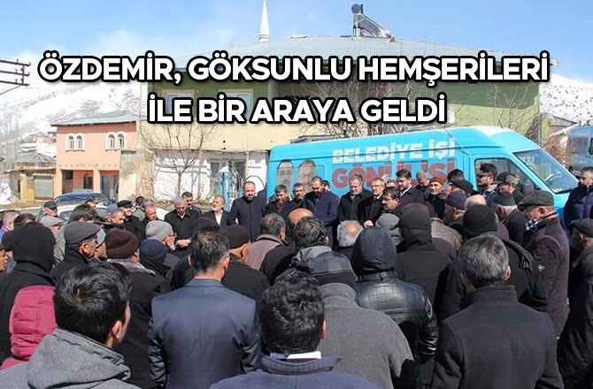 Özdemir, Göksunlu Hemşerileri ile Bir Araya Geldi