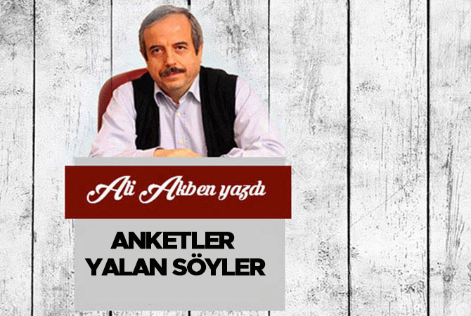 Anketler yalan söyler