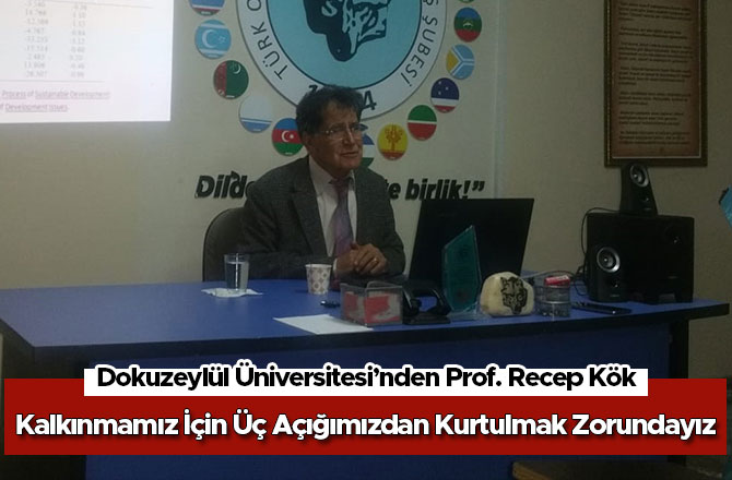 Kalkınmamız İçin Üç Açığımızdan Kurtulmak Zorundayız