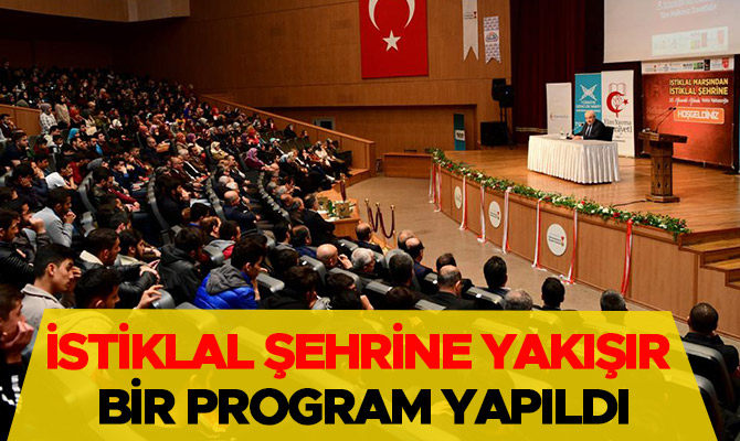 İstiklal Şehrine Yakışır Bir Program Yapıldı