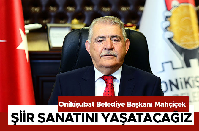 Mahçiçek , Şiir Sanatını Yaşatacağız
