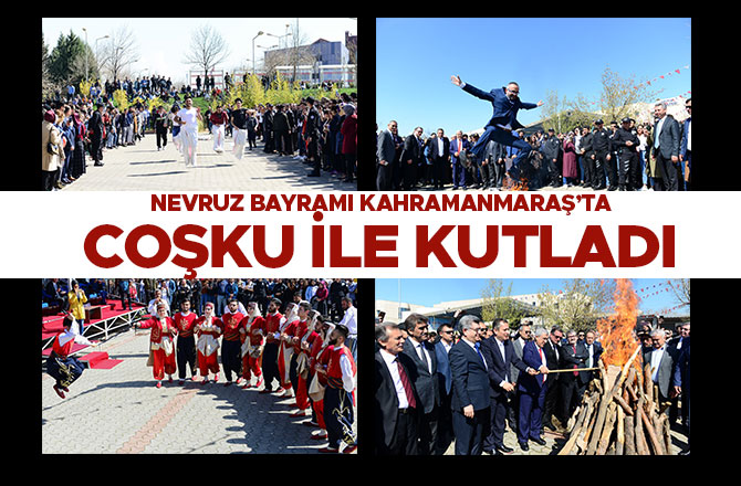 Nevruz Bayramı Kahramanmaraş’ta Coşku İle Kutladı