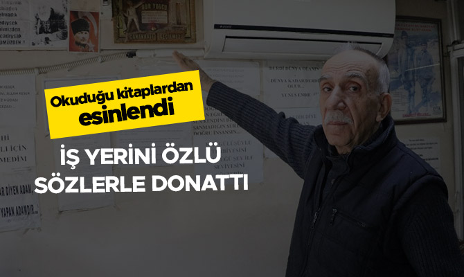 İş yerini özlü sözlerle donattı