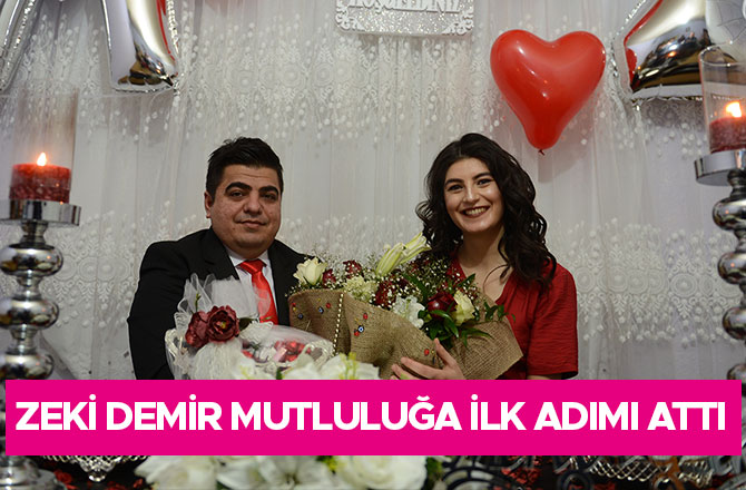 Zeki Demir Mutluluğa İlk Adımı Attı