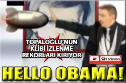 Topaloğlu ndan  Hoş geldin Obama