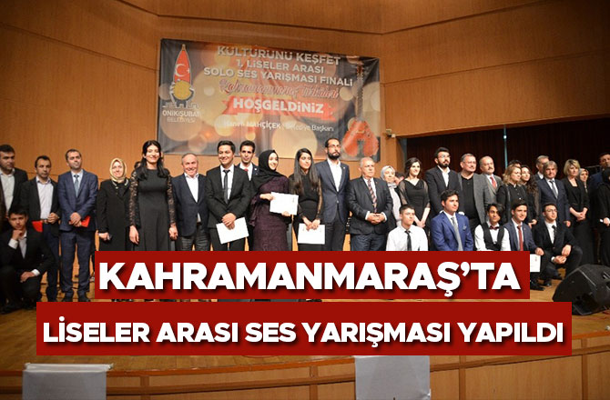Kahramanmaraş’ta liseler arası ses yarışması yapıldı