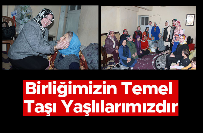 Birliğimizin Temel Taşı Yaşlılarımızdır