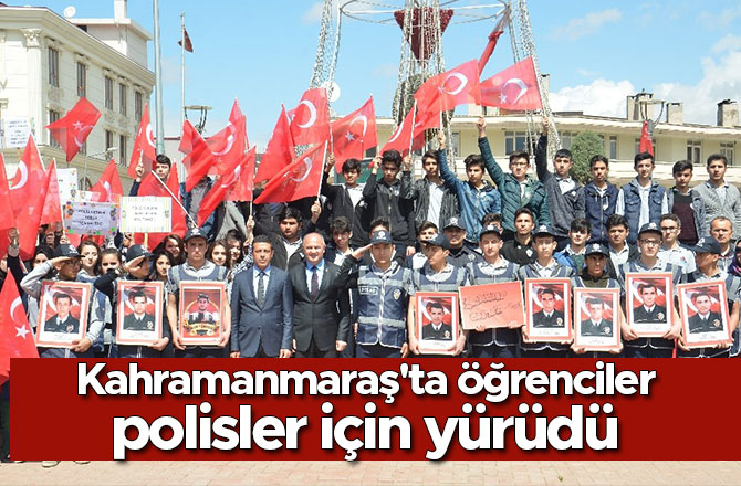 Kahramanmaraş'ta öğrenciler, polisler için yürüdü