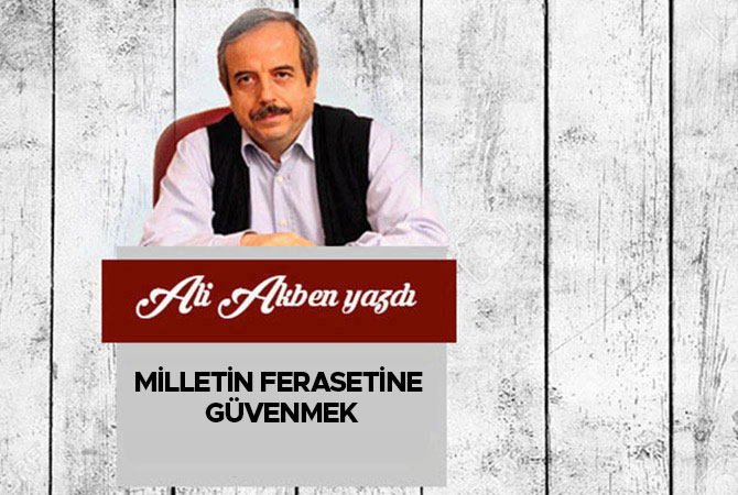 Milletin ferasetine güvenmek