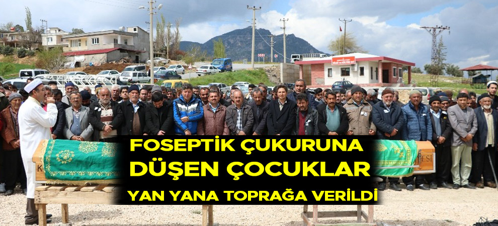 Foseptik çukuruna düşen çocuklar yan yana toprağa verildi