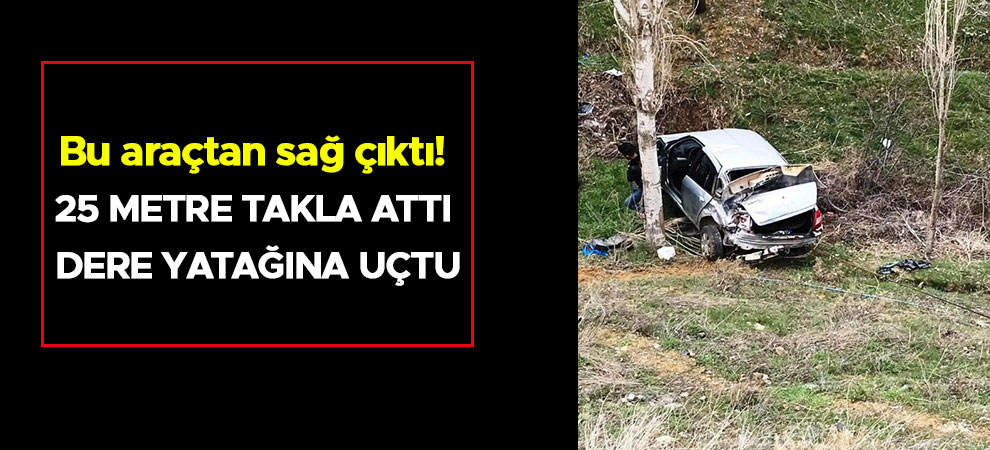 Ekinözü'nde 25 metre takla attıktan sonra dere yatağına uçtu