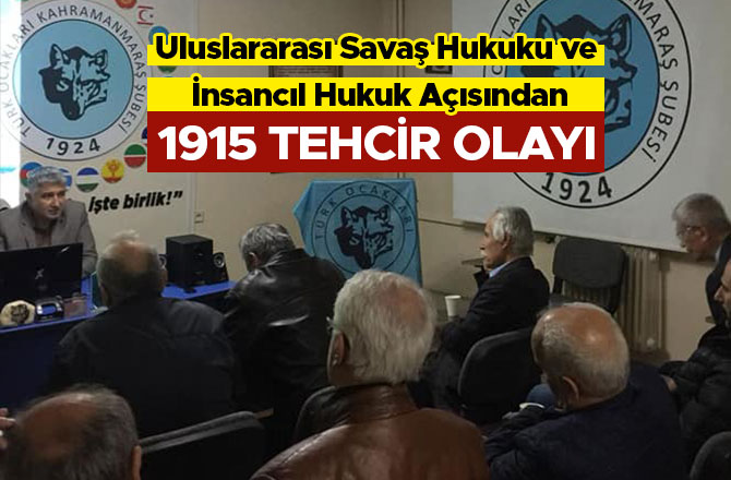 Uluslararası Savaş Hukuku ve İnsancıl Hukuk Açısından 1915 Tehcir Olayı