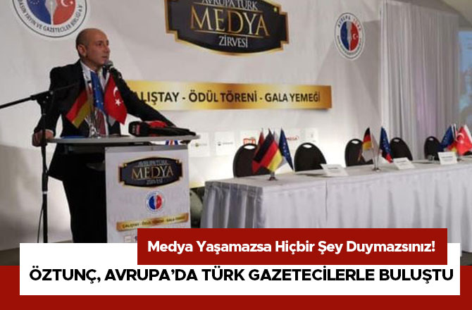 Milletvekili Öztunç, Avrupa’da Türk Gazetecilerle Buluştu