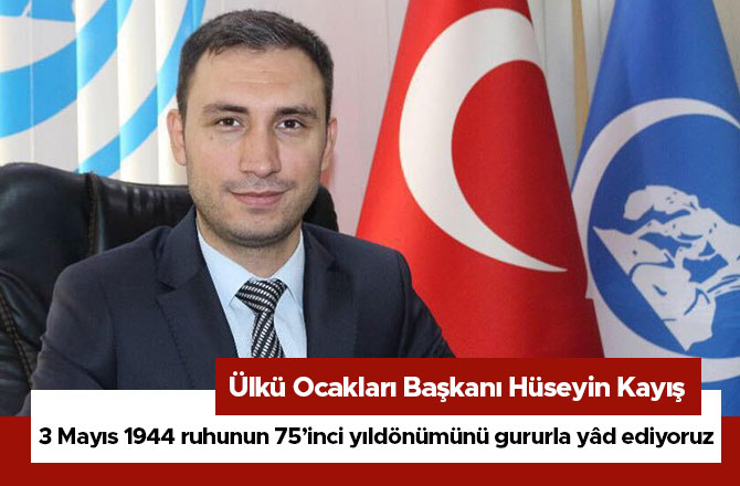3 Mayıs 1944 ruhunun 75’inci yıldönümünü gururla yâd ediyoruz