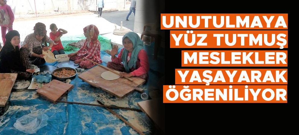 Kahramanmaraş'ta unutulmaya yüz tutmuş meslekler yaşayarak öğreniliyor