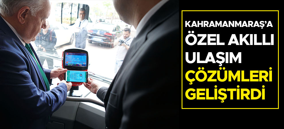 Kahramanmaraş’a özel akıllı ulaşım çözümleri geliştirdi