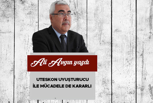 Uteskon Uyuşturucu İle Mücadele De Kararlı