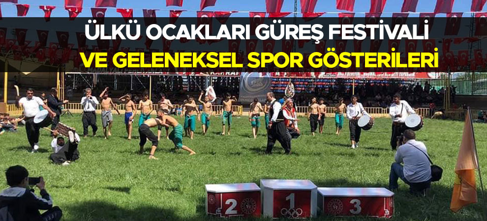 Ülkü Ocakları Güreş Festivali ve Geleneksel Spor Gösterileri