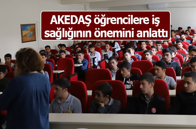 AKEDAŞ öğrencilere iş sağlığının önemini anlattı