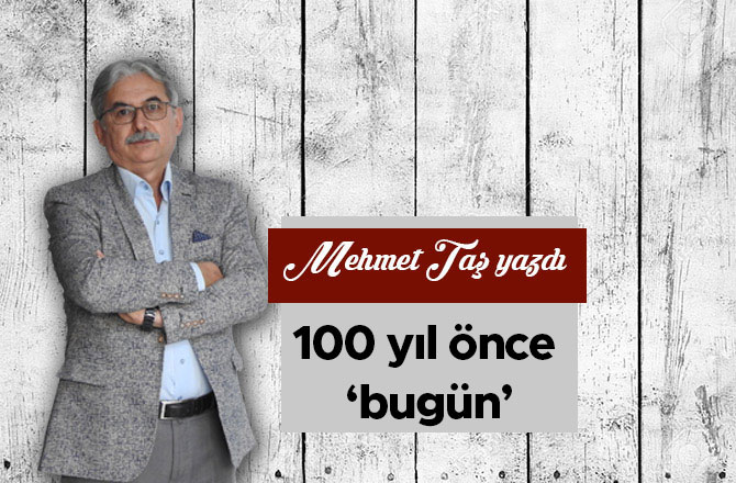 100 yıl önce ‘bugün’