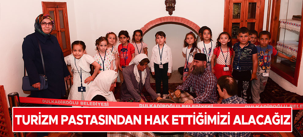 Turizm Pastasından Hak Ettiğimizi Alacağız