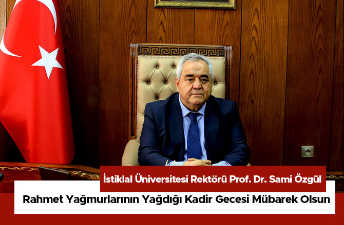 Rahmet Yağmurlarının Yağdığı Kadir Gecesi Mübarek Olsun