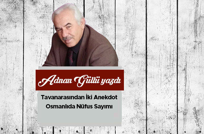 Tavanarasından İki Anekdot Osmanlıda Nüfus Sayımı