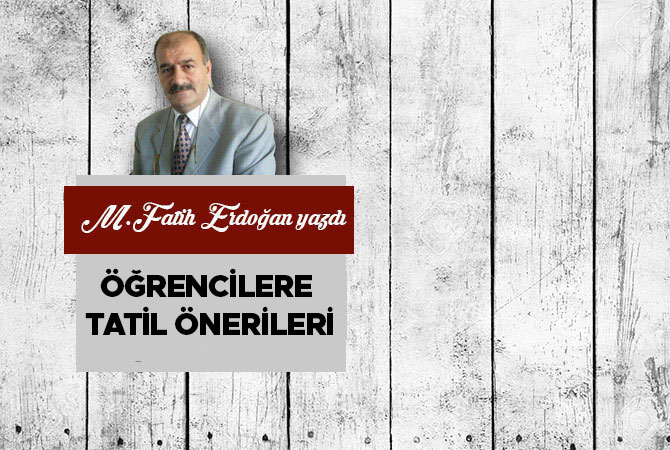 Öğrencilere Tatil Önerileri
