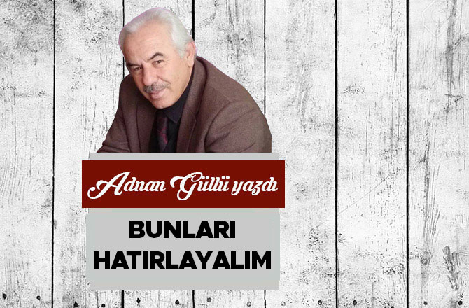 Bunları Hatırlayalım…