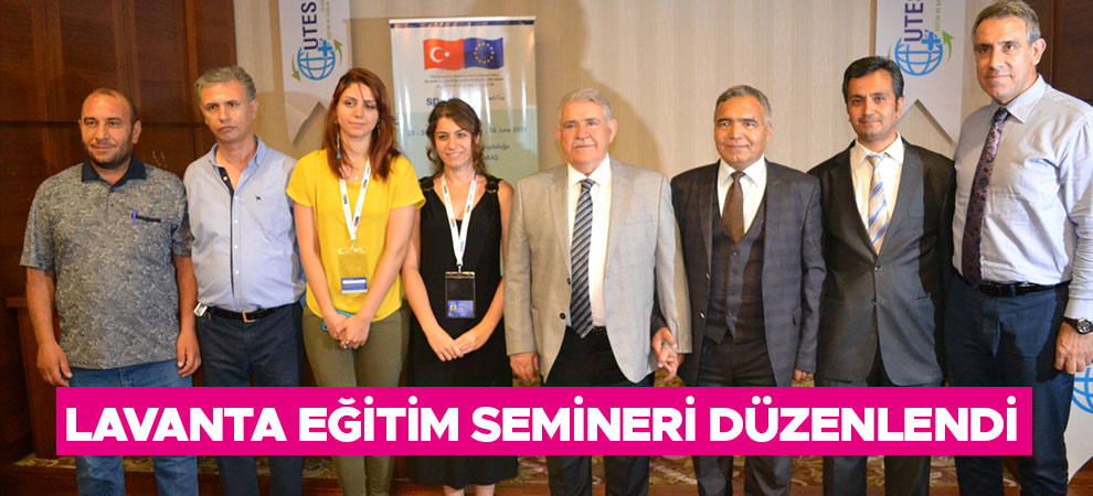 Lavanta Eğitim Semineri düzenlendi