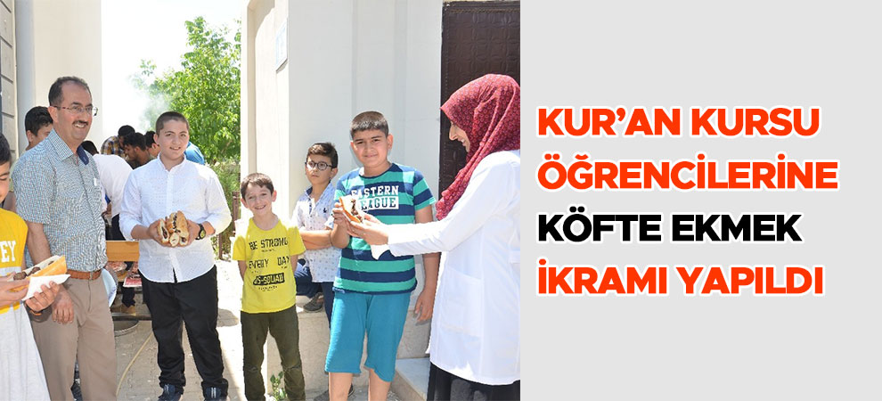 Kur’an kursu öğrencilerine köfte ekmek ikramı yapıldı