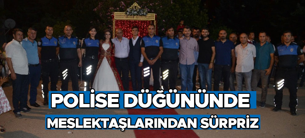 Polise düğününde meslektaşlarından sürpriz
