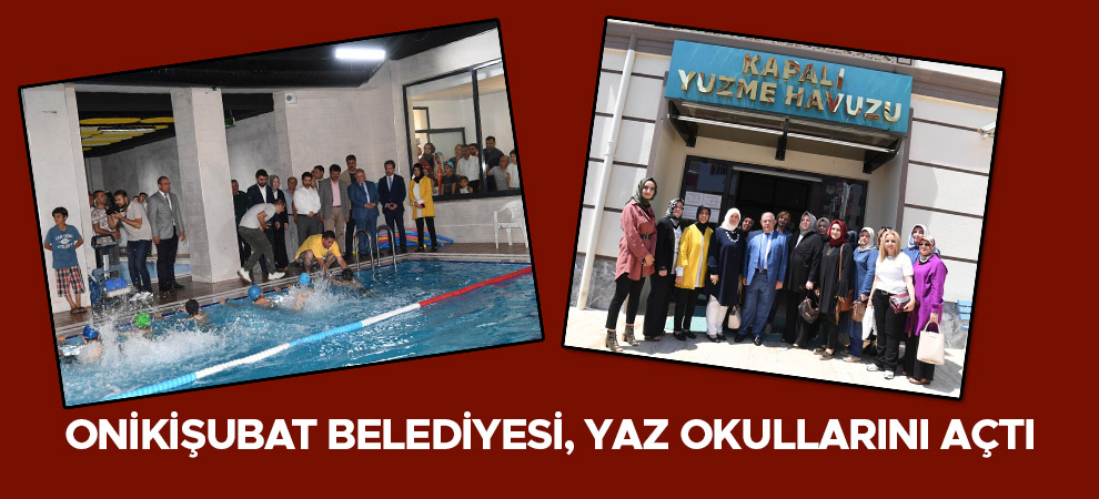 Onikişubat Belediyesi, Yaz Okullarını Açtı