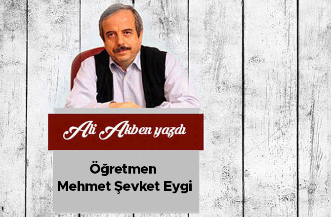 Öğretmen Mehmet Şevket Eygi