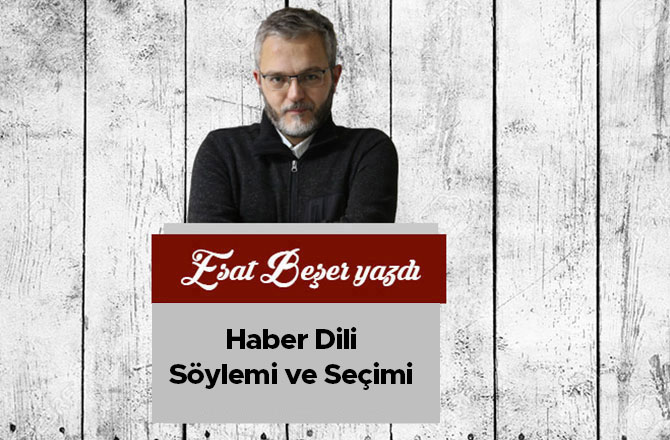 Haber Dili, Söylemi ve Seçimi