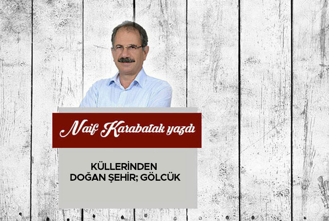 Küllerinden doğan şehir; Gölcük