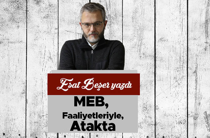 MEB, Faaliyetleriyle, Atakta