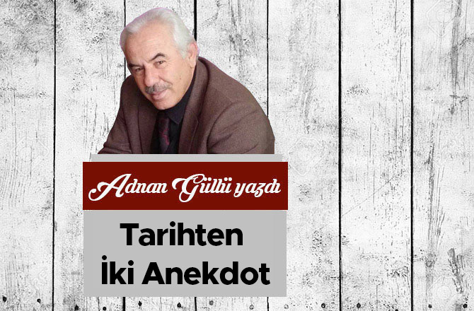 Tarihten İki Anekdot