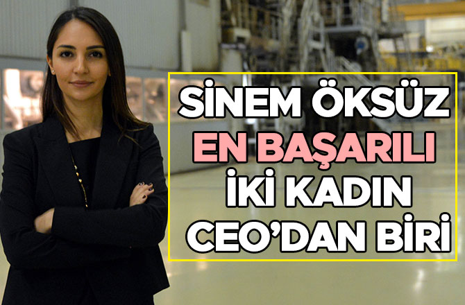 Sinem Öksüz, En Başarılı İki Kadın CEO’dan Biri