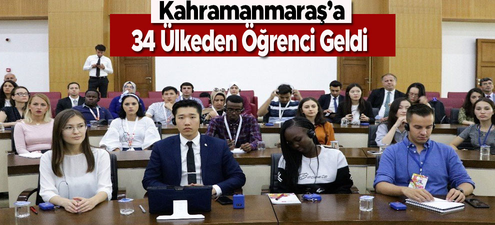 Kahramanmaraş’a 34 Ülkeden Öğrenci Geldi