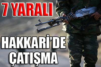Hakkaride çatışma: 7 yaralı